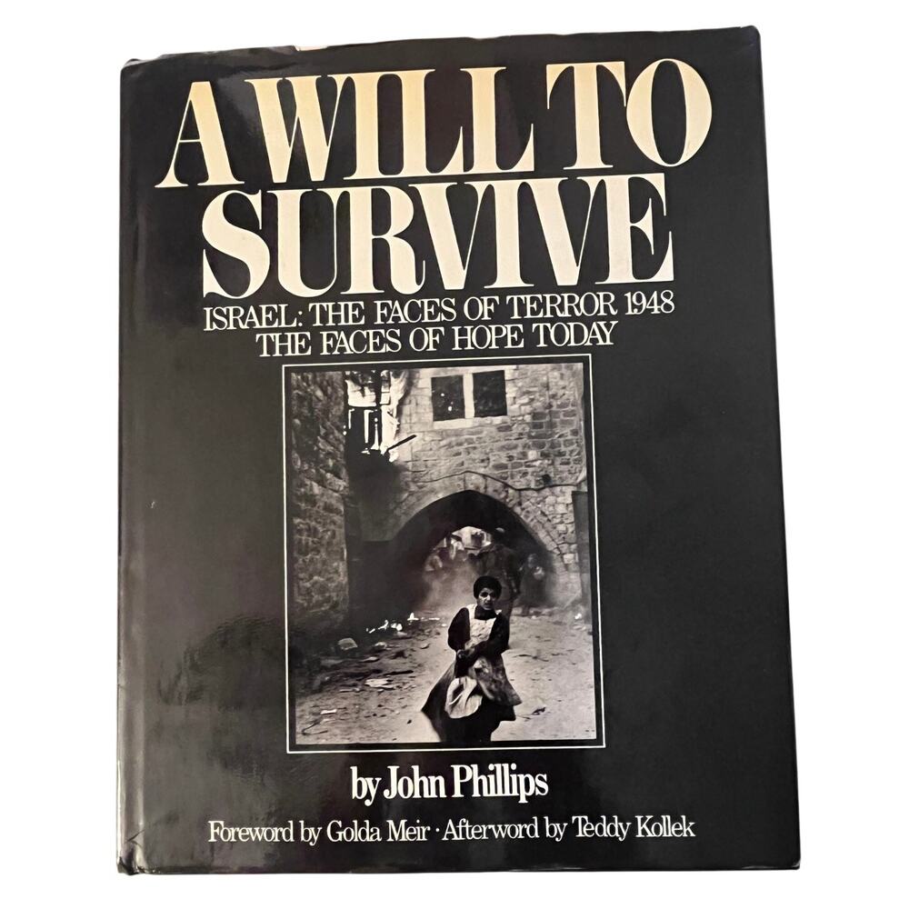 1977 A WILL TO SURVIVE John Phillips, Foreword by Golda Meir